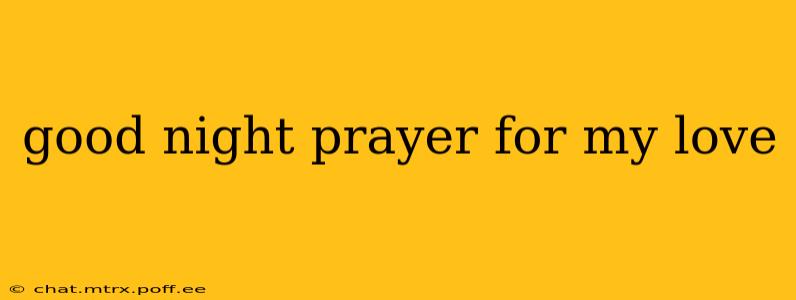 good night prayer for my love