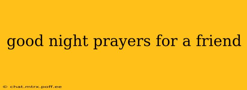 good night prayers for a friend