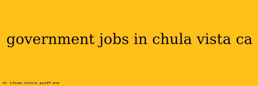 government jobs in chula vista ca