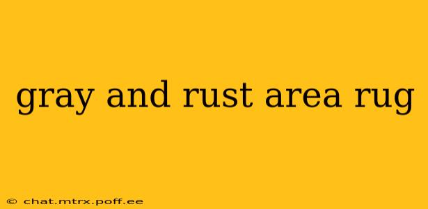 gray and rust area rug