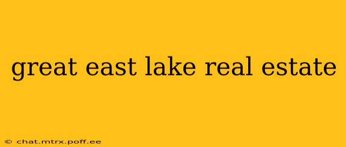 great east lake real estate