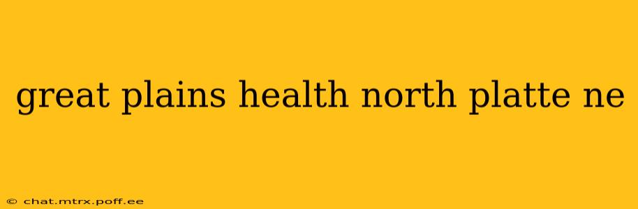 great plains health north platte ne