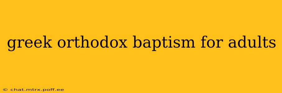 greek orthodox baptism for adults