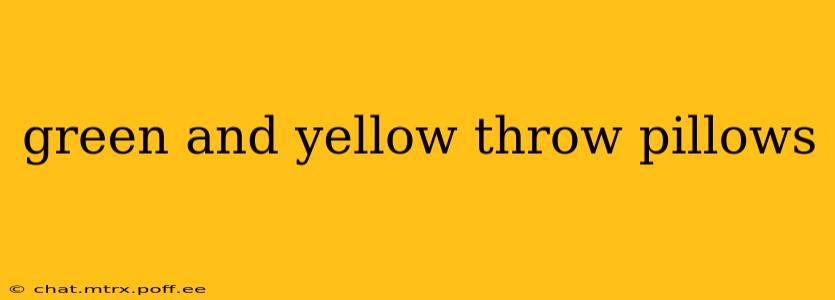 green and yellow throw pillows