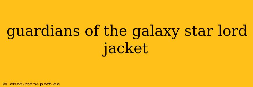 guardians of the galaxy star lord jacket