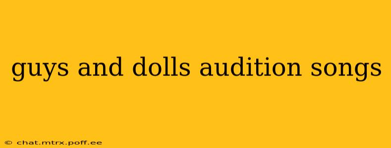 guys and dolls audition songs