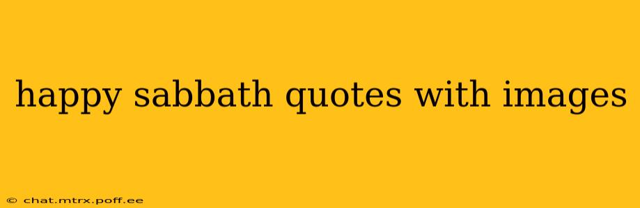 happy sabbath quotes with images
