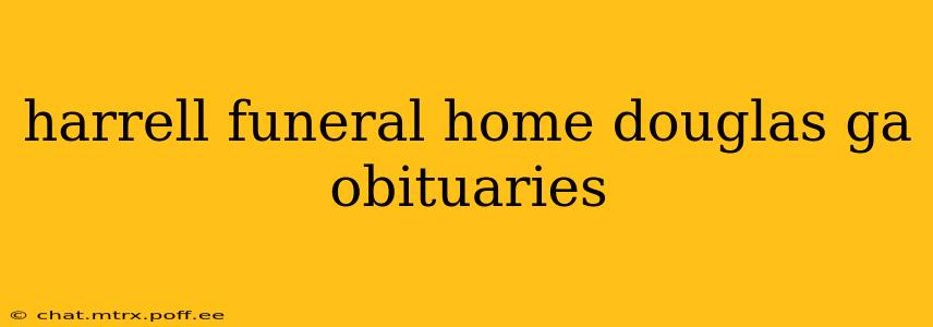 harrell funeral home douglas ga obituaries