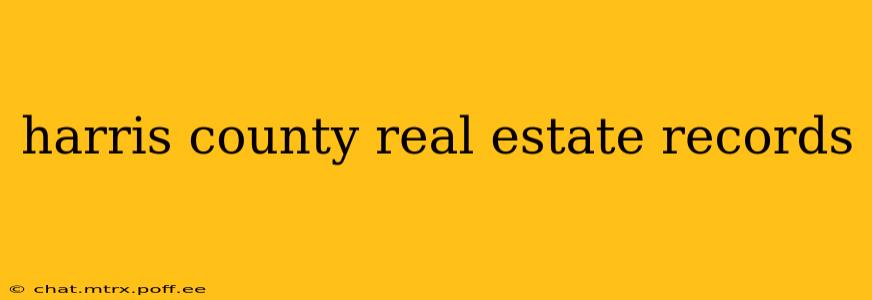 harris county real estate records