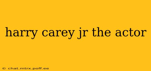 harry carey jr the actor