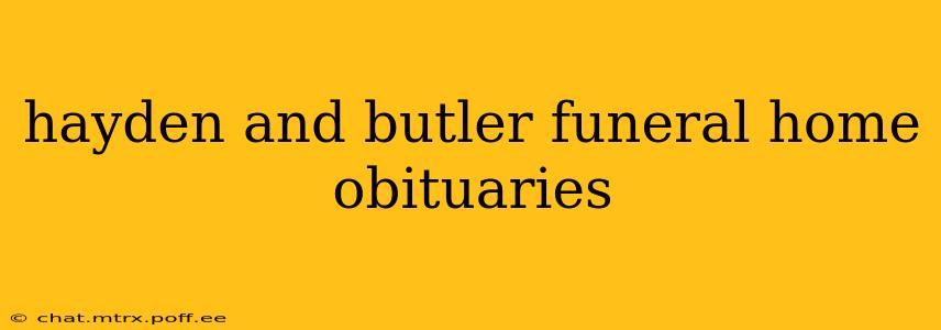 hayden and butler funeral home obituaries