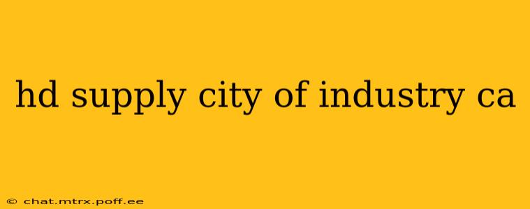 hd supply city of industry ca