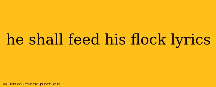 he shall feed his flock lyrics