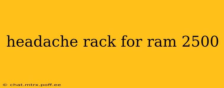 headache rack for ram 2500
