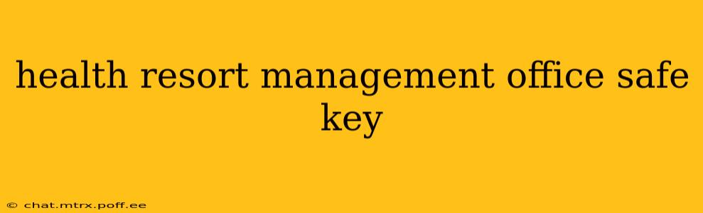 health resort management office safe key