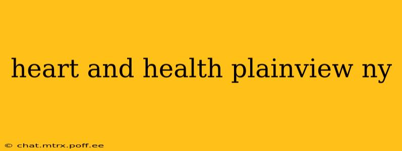 heart and health plainview ny