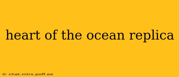 heart of the ocean replica