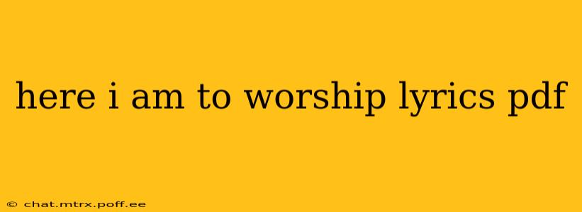 here i am to worship lyrics pdf here i am to worship lyrics pdf