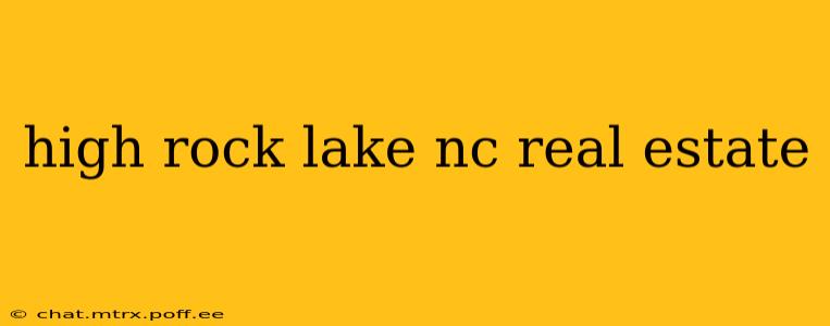 high rock lake nc real estate