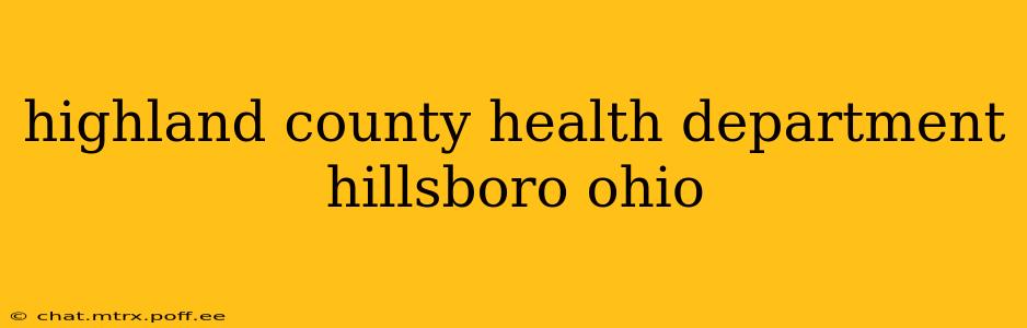 highland county health department hillsboro ohio