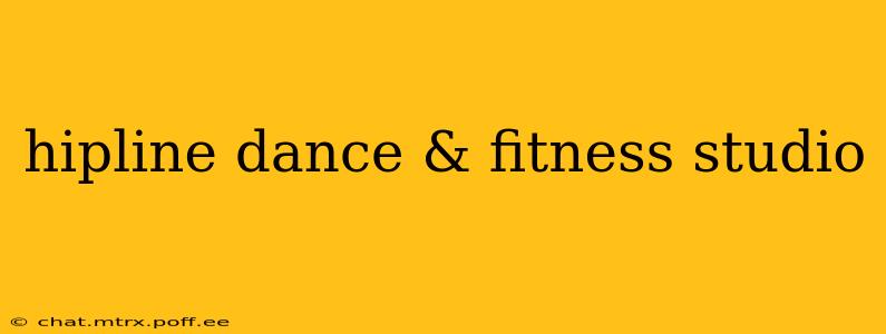 hipline dance & fitness studio