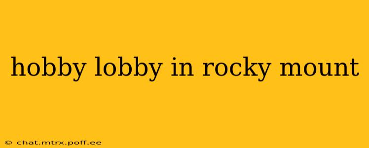 hobby lobby in rocky mount