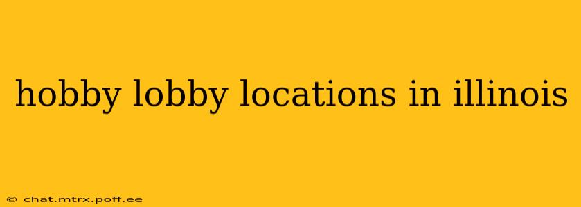 hobby lobby locations in illinois
