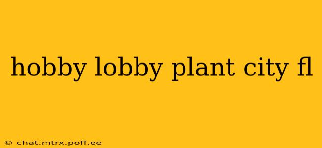 hobby lobby plant city fl