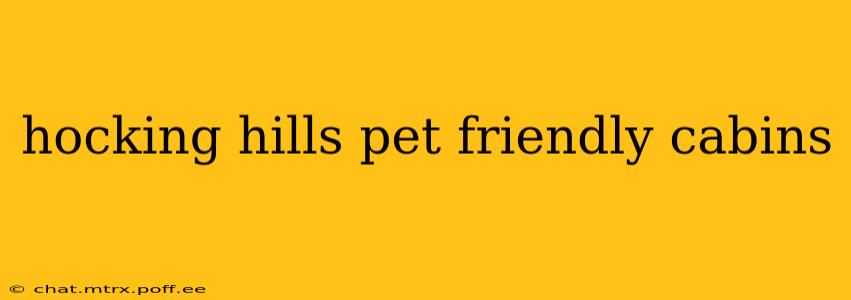 hocking hills pet friendly cabins
