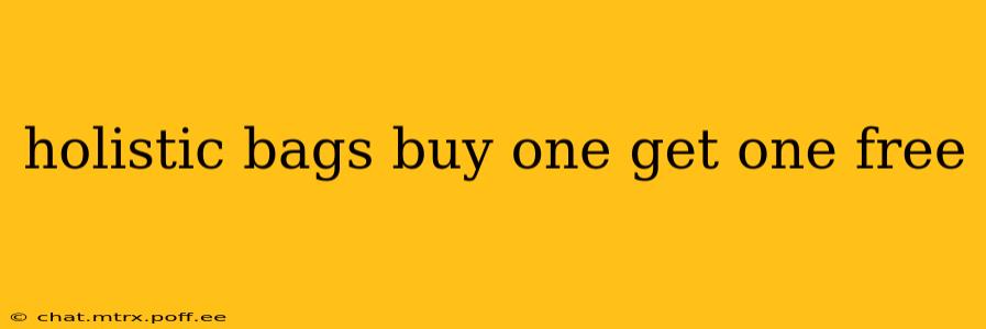 holistic bags buy one get one free