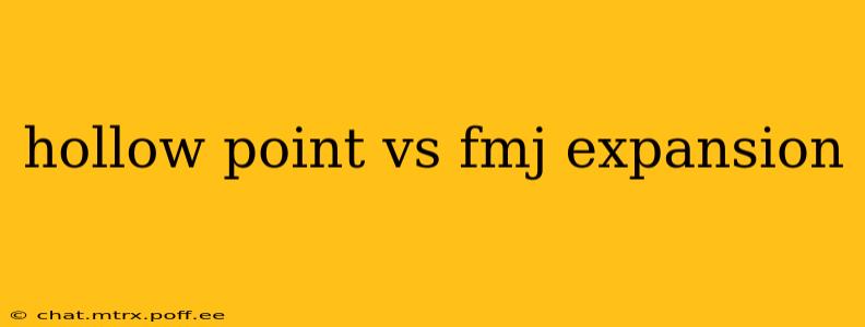 hollow point vs fmj expansion