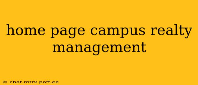 home page campus realty management