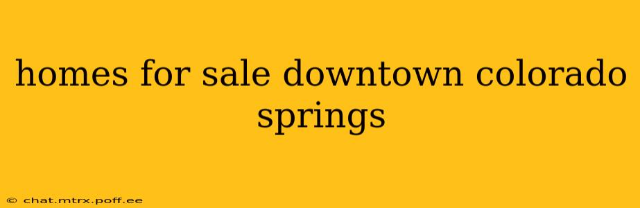 homes for sale downtown colorado springs