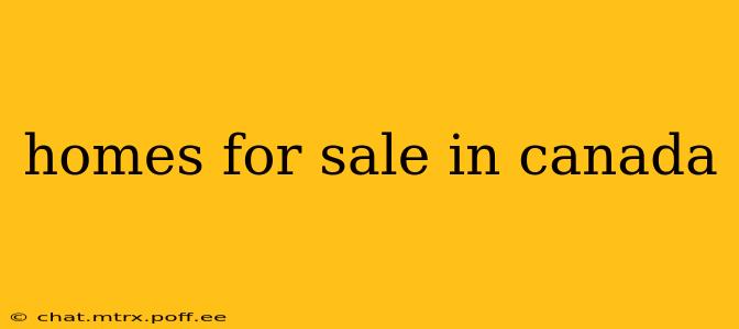 homes for sale in canada