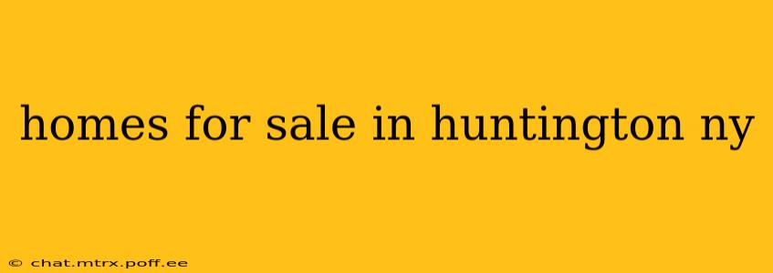homes for sale in huntington ny