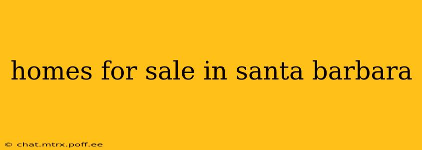 homes for sale in santa barbara