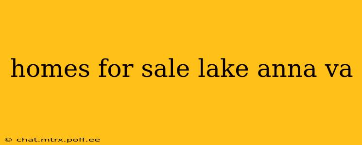 homes for sale lake anna va