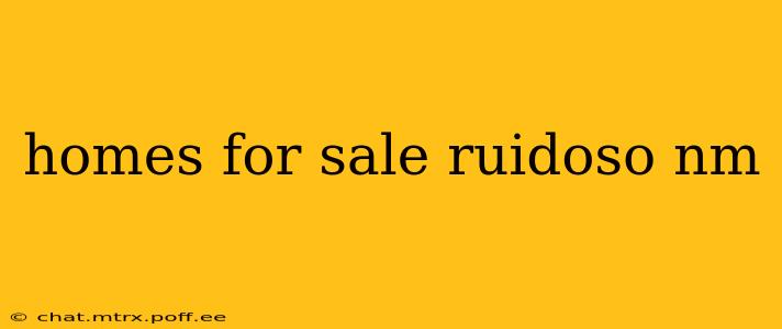 homes for sale ruidoso nm