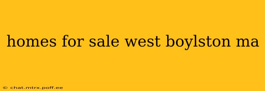 homes for sale west boylston ma