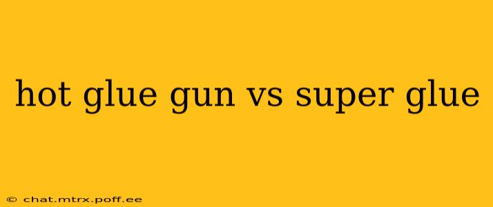 hot glue gun vs super glue