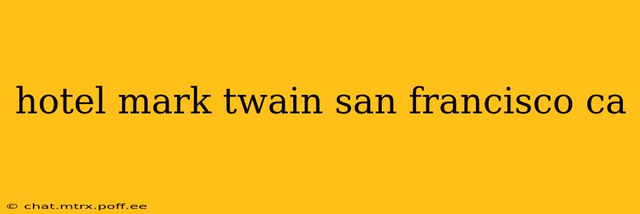 hotel mark twain san francisco ca