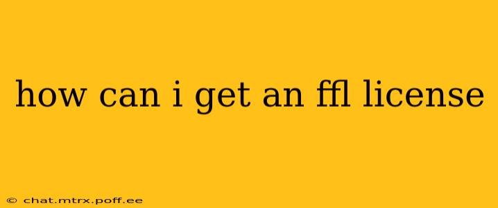 how can i get an ffl license