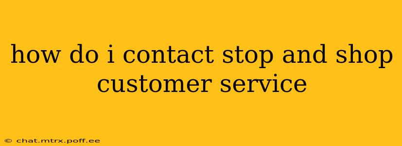 how do i contact stop and shop customer service