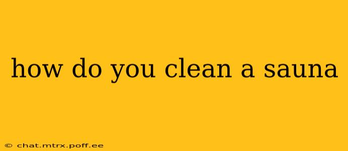 how do you clean a sauna