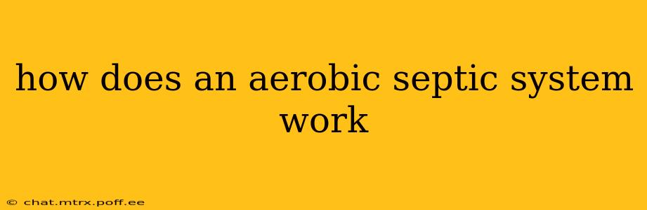 how does an aerobic septic system work