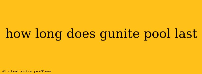 how long does gunite pool last