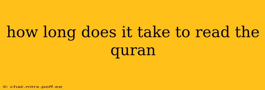 how long does it take to read the quran