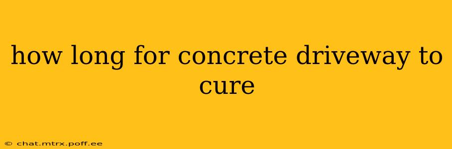 how long for concrete driveway to cure