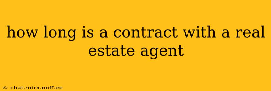 how long is a contract with a real estate agent