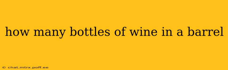 how many bottles of wine in a barrel